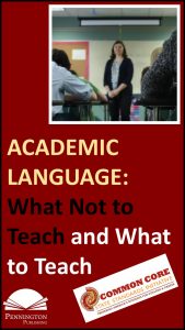 What Not to Teach and What to Teach with Academic Language